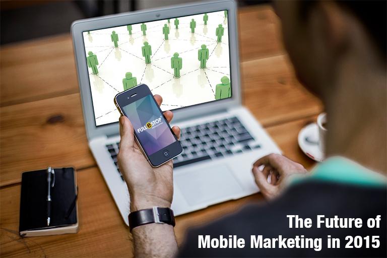 Mobile Marketing In 2015