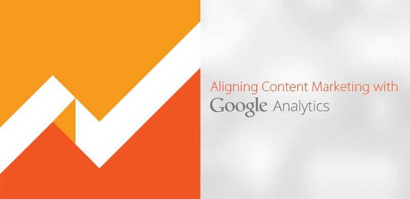 Aligning content marketing with Google analytics