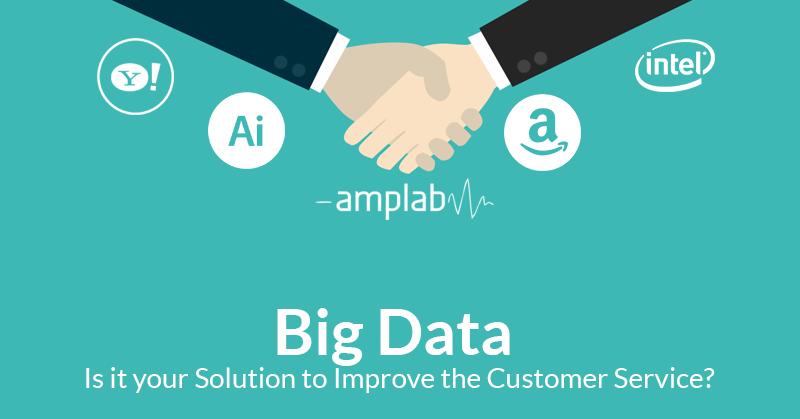 Big Data Is it your Solution to Improve the Customer Service