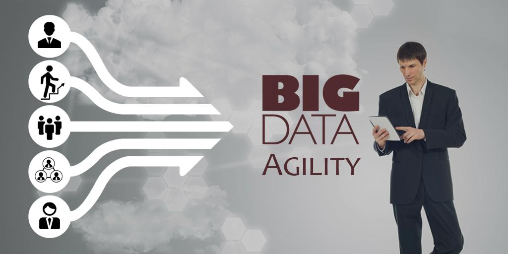 Data Agility The Key Driver of Big Data Technology